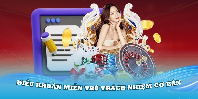 Các điều khoản miễn trừ trách nhiệm cơ bản tại VN88