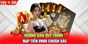 Nạp tiền VN88 đa dạng phương thức thanh toán, bảo mật tử A tới Z