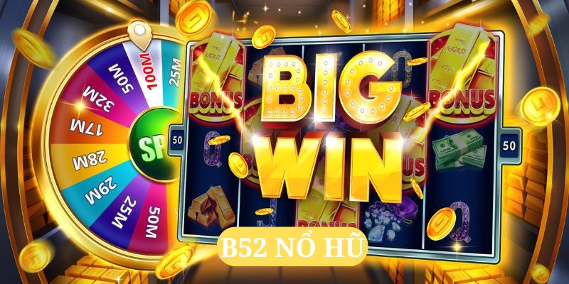 B52 nổ hũ tựa game chất lượng đỉnh cao đồ họa tại Vn88